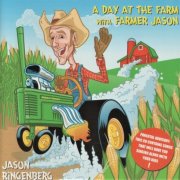 Jason Ringenberg - A Day At The Farm With Farmer Jason (2003)