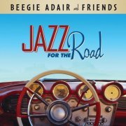 Beegie Adair & Friends - Jazz For The Road (2012) FLAC