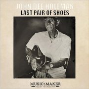 John Dee Holeman - Last Pair Of Shoes (2019)