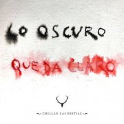 Chillan Las Bestias - Lo oscuro queda claro (2024) [Hi-Res]