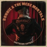 Bonnie & the Mere Mortal - Southern Gothic (2022)