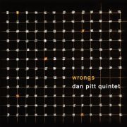 Dan Pitt Quintet - Wrongs (2021)