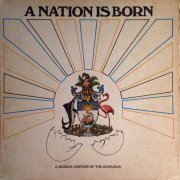 VA - A Nation Is Born - A Musical History Of The Bahamas (1973) [Vinyl]