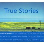 Ivan Paduart - True stories (2000)