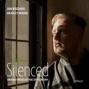 Ian Koziara, Bradley Moore - Silenced - Unsung Voices of the 20th Centur (2024) [Hi-Res]