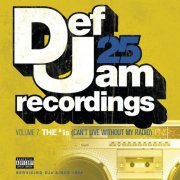 VA - Def Jam 25, Vol. 7- THE # 1's (Can't Live Without My Radio) Pt. 2 (2009) flac