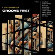 Lorenzo Feliciati - Groove First (2025) [Hi-Res]