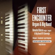 Renato Chicco feat. Andy Watson & Big Band RTV Slovenia - First Encounter (2019) [Hi-Res]