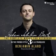 Benjamin Alard - J.S. Bach: Complete Keyboard Edition, Vol. 3 (2020) [Hi-Res]