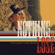 Lloyd Carter - Nothing to Lose (2020)