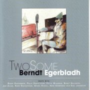 Berndt Egerbladh - Two Some (1998)