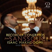 Isaac Makhdoomi & Ensemble Piccante - Recorder Concertos from Sanssouci (2025) Hi-Res