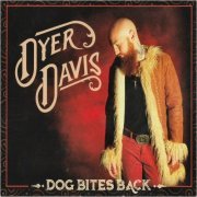 Dyer Davis - Dog Bites Back (2023)