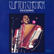 Clifton Chenier - Out West (1974) [Hi-Res]