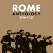 Rome - Anthology 2016-2025 (2025) [Hi-Res]
