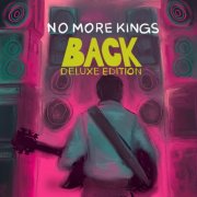 No More Kings - Back  (Deluxe Edition) (2025) [Hi-Res]