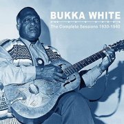 Bukka White - The Complete Sessions 1930-1940 (2020)