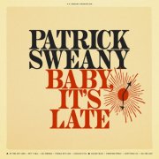 Patrick Sweany - Baby, It's Late (2025) [Hi-Res]