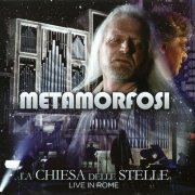 Metamorfosi - La Chiesa Delle Stelle: Live In Rome (2011)