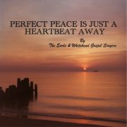 The Earls and Whitehead Gospel Singers - Perfect Peace Is Just a Heartbeat Away (2025) [Hi-Res]