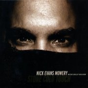 Nick Evans Mowery - Stone Cold Touch (2007)