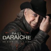 Paul Daraîche - Un dernier je t'aime (2025) [Hi-Res]