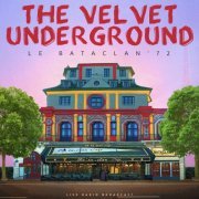 The Velvet Underground - Le Bataclan '72 (live) (2023)