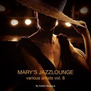 Mary's Jazzlounge Various Artists, Vol. 8 - Presented by Kolibri Musique (2020)