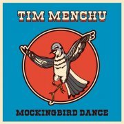 Tim Menchu - Mockingbird Dance (2023) [Hi-Res]