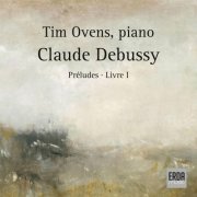 Tim Ovens - Claude Debussy: Préludes Livre I (2025) Hi-Res