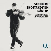 Amihai Grosz & Sunwook Kim - Schubert, Shostakovich & Pártos (2020) [Hi-Res]