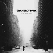 Gramercy Park - This Beautiful (2024) [Hi-Res]