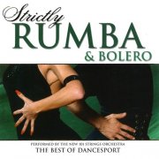 The New 101 Strings Orchestra - Strictly Ballroom Series: Strictly Rumba and Bolero (2000)