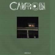 Caution - Arcola (2022) [Hi-Res]