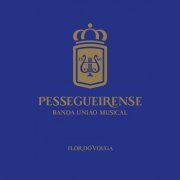 Banda União Musical Pessegueirense, Cláudio Ferreira - Flor do Vouga (2022)