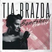 Tia Brazda - Bandshell Remixed (2016) FLAC