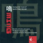 Beverley Johnston - Music of Alice Ping Yee Ho (2012)