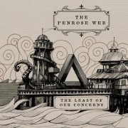 The Penrose Web - The Least Of Our Concerns (2025)