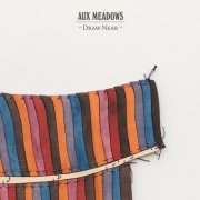 Aux Meadows - Draw Near (2025)