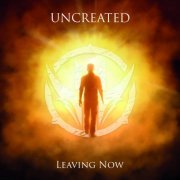 Uncreated - Leaving Now (2020)