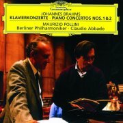 Maurizio Pollini, Berliner Philharmoniker, Claudio Abbado - Brahms: Piano Concertos Nos.1 & 2 (2000)