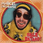 Marcel et son Orchestre - Sale bâtard ! (Remixed & remastered 2021) (2021) Hi-Res