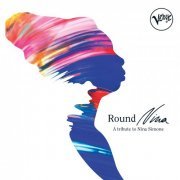 VA - Round Nina (A Tribute To Nina Simone) (2014) Hi-Res