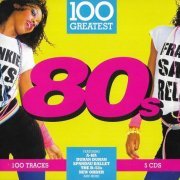 VA - 100 Greatest 80s [5CD] (2017) Lossless