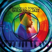 Marcello Tonolo - Skrjabin in Jazz (2018)