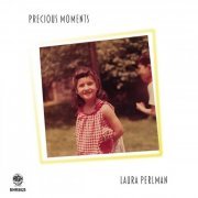 Laura Perlman - Precious Moments (2016)