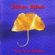 Blue Blot - Yo Yo Man (1994)