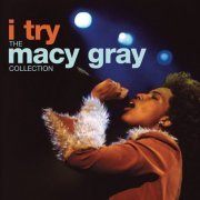 Macy Gray - I Try: The Macy Gray Collection (2008)