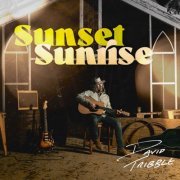 David Tribble - Sunset Sunrise (2023) [Hi-Res]