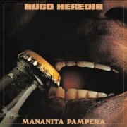 Hugo Heredia - Mananita Pampera (2019) [Hi-Res]